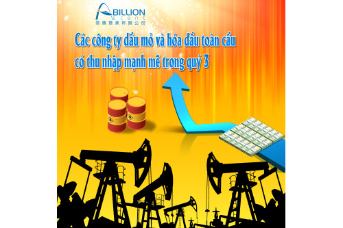 Các công ty dầu mỏ và hóa dầu toàn cầu có thu nhập mạnh mẽ trong quý 3